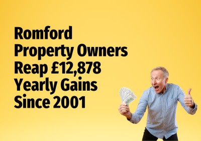 Romford Property Owners Reap £12,878 Yearly Gains Since 2001