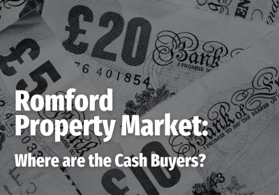 Romford Property Market:  Where are the Cash Buyers?