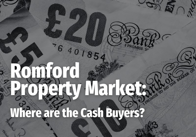 Romford Property Market:  Where are the Cash Buyers?