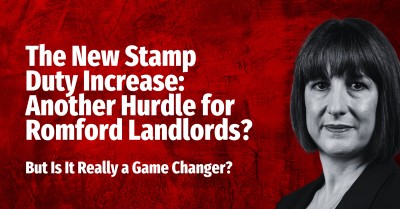 The New Stamp Duty Increase: Another Hurdle for Romford Landlords – But Is It Really a Game-Changer?   