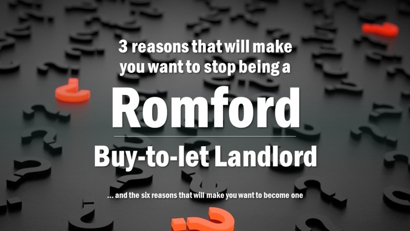 3 reasons that will make you want to stop being a Romford Buy to Let Landlord